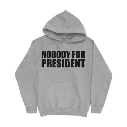 Nobody 4 President Hoodie Grey