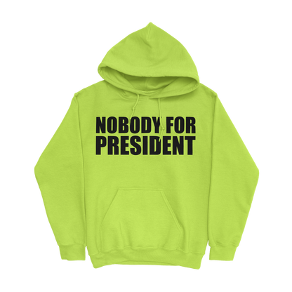 Nobody 4 President Hoodie Safety Green