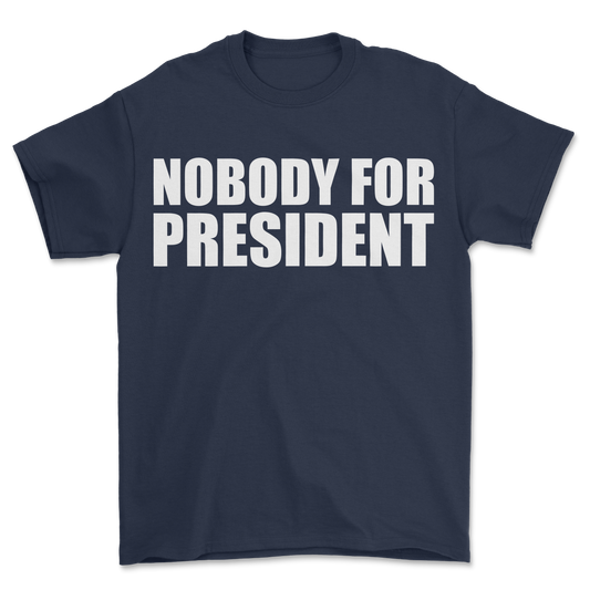 Nobody 4 President T-Shirt Navy