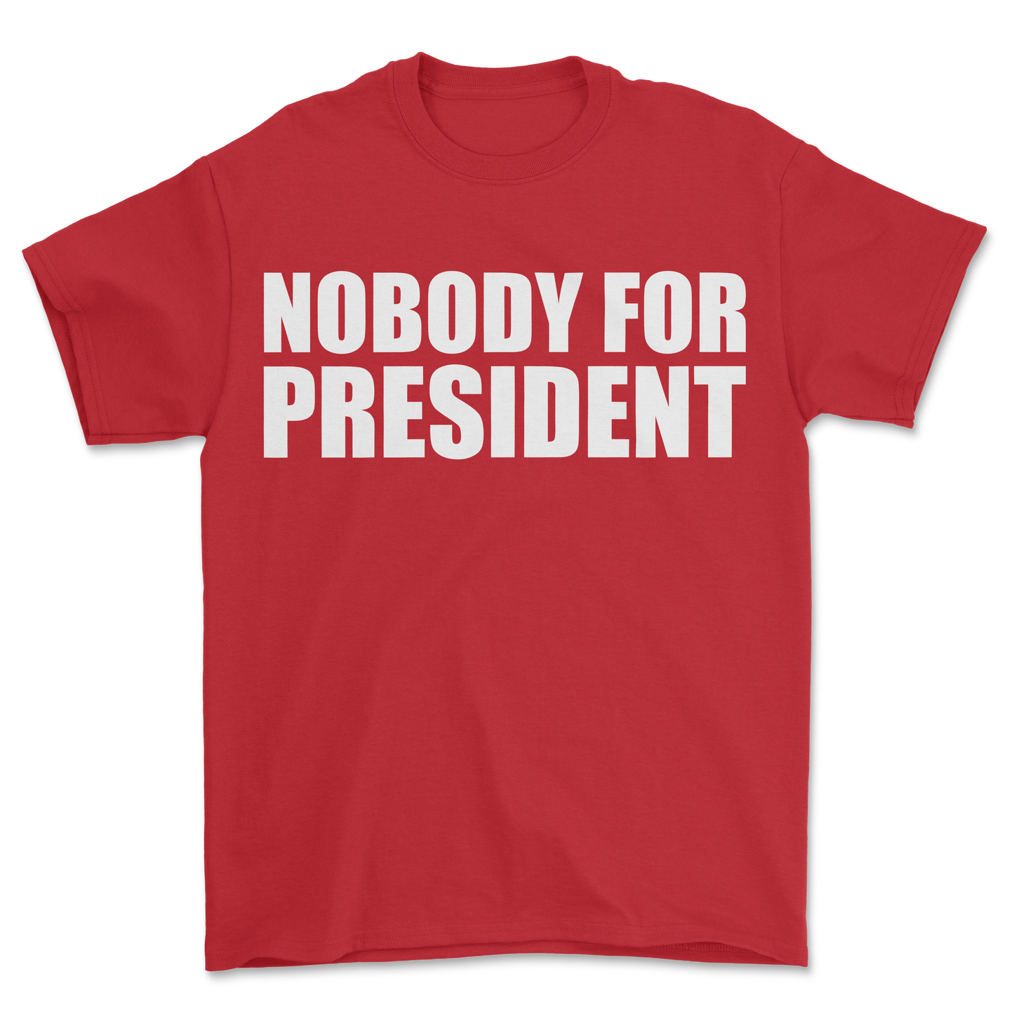 Nobody 4 President T-Shirt Red